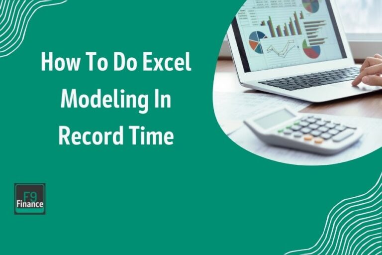 How to do excel modeling in record time