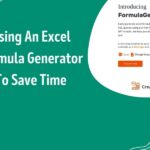 Using An Excel Formula Generator To Save Time